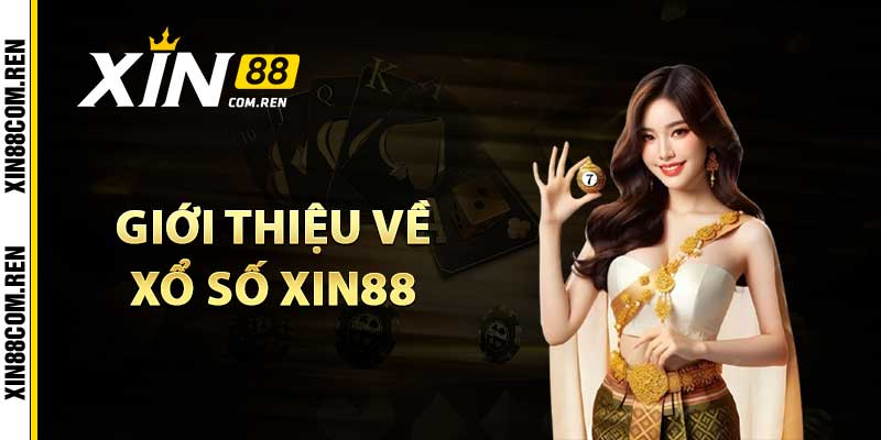 Giới Thiệu Xổ Số Xin88