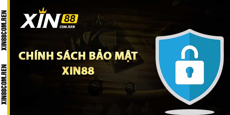 Chính Sách Bảo Mật Xin88