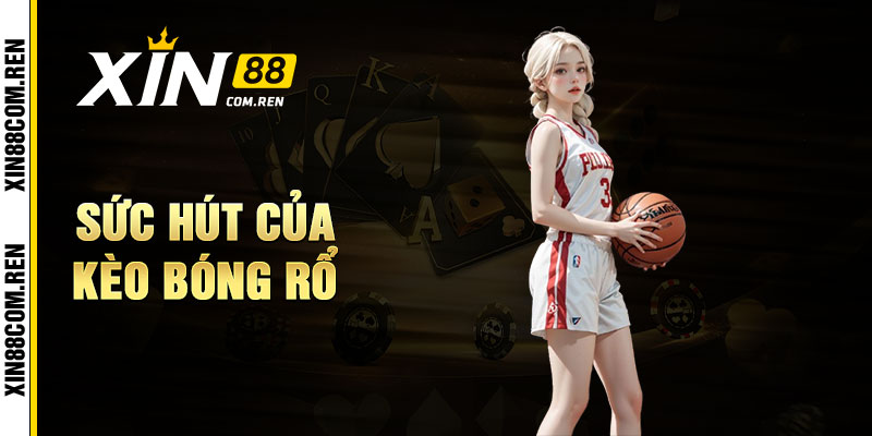 Kèo Bóng Rổ Khám Phá Sàn Đấu Năng Động